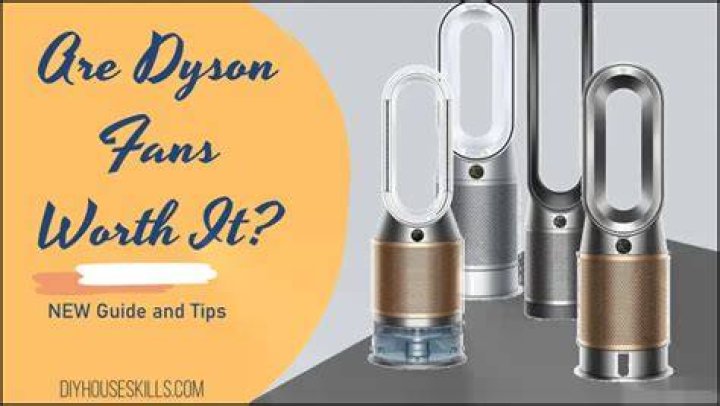 Are Dyson fans worth it?