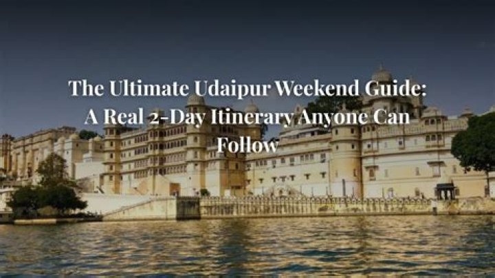 Can Udaipur be covered in 1 day?