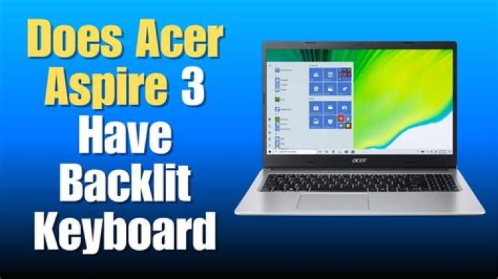 Does Acer Aspire 3 have backlit keyboard?