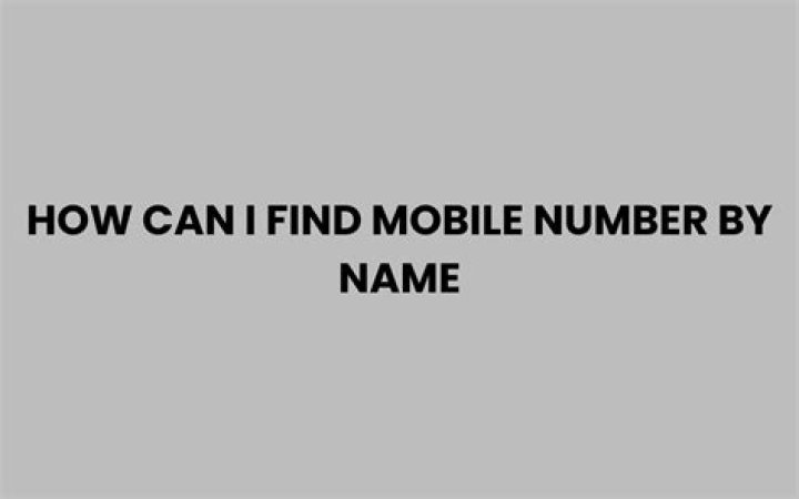 How can I find mobile number by name?