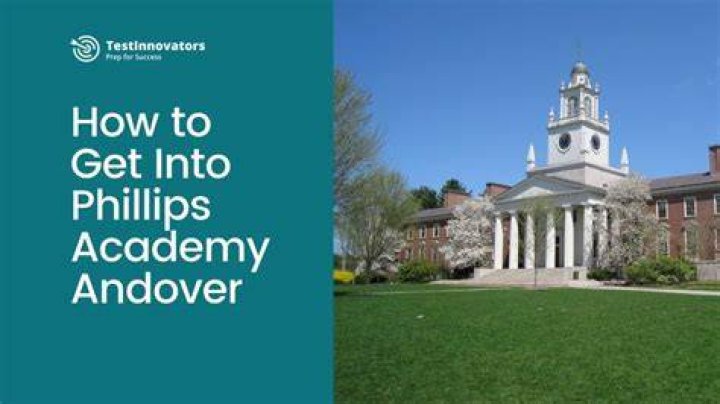 How hard is it to get into Phillips Andover?
