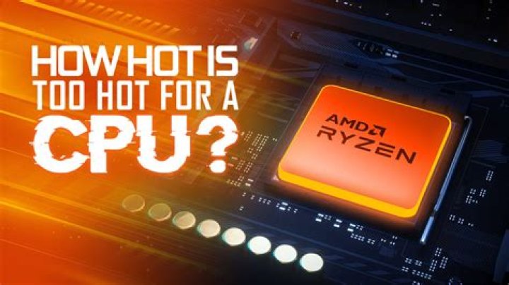 How hot is too hot for CPU 2020?