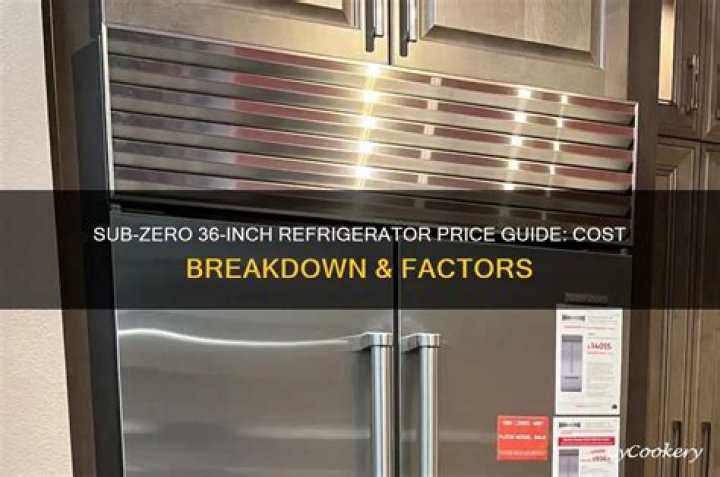 How much does a 36 Sub-Zero refrigerator cost?