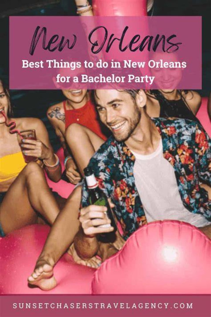 Is New Orleans good for a bachelor party?
