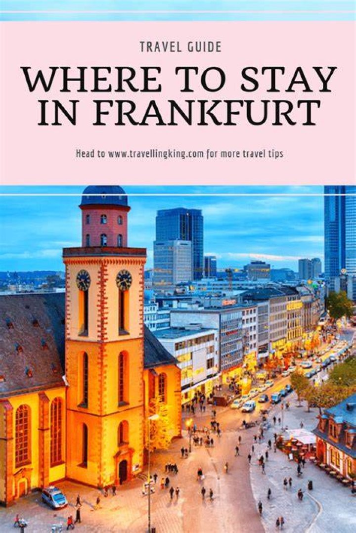 What are the best places to stay in Frankfurt?