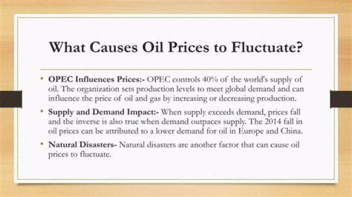 What causes oil prices to fluctuate?