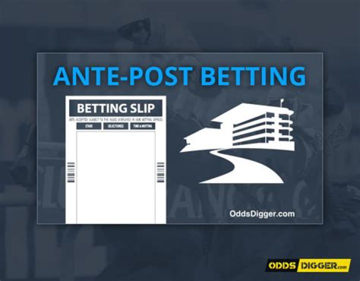 What does ante post mean in betting?