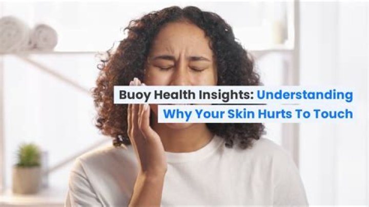 What does it mean when your skin hurts to be touched?