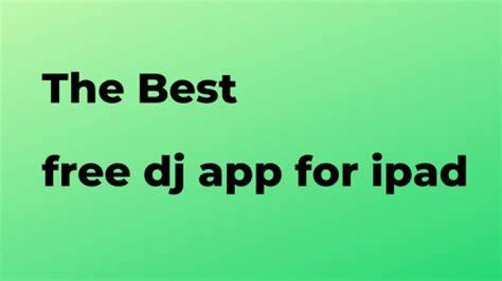 What is the best free DJ app for iPad?
