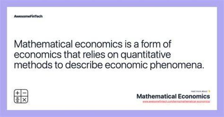 Why is mathematical economics useful in economics?