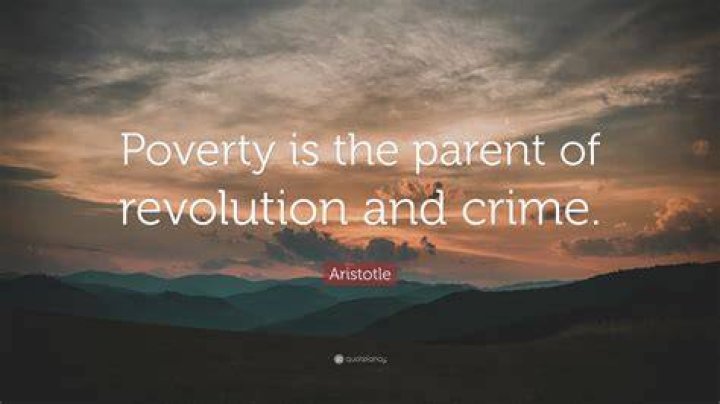 Why is poverty the parent of revolution and crime?